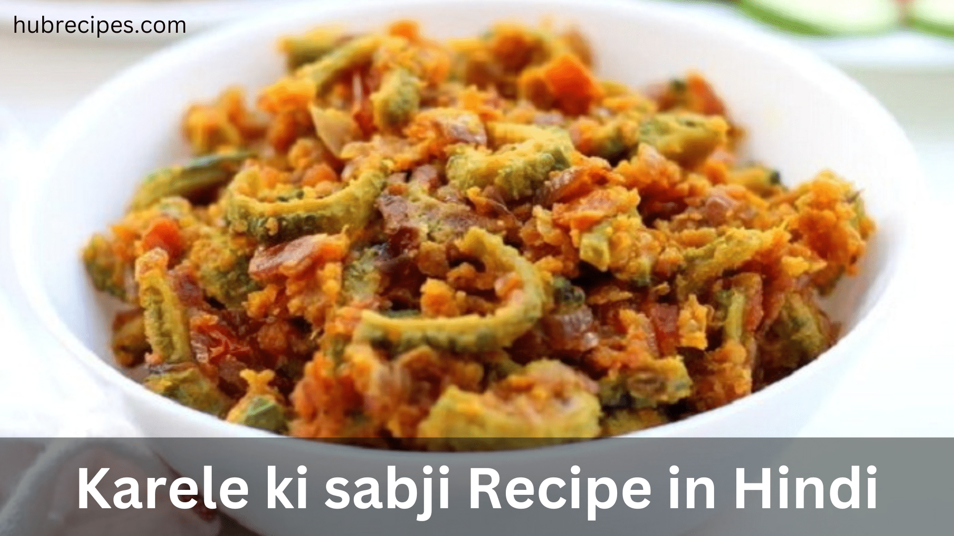 Karele ki sabji Recipe in Hindi