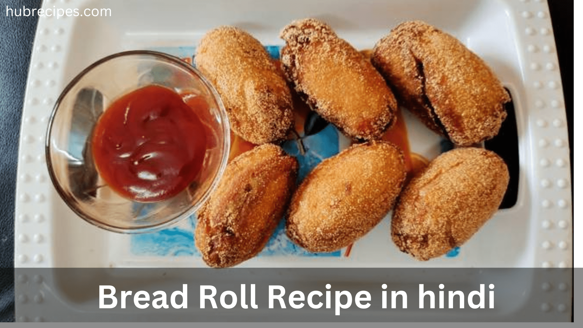 Bread-Roll-Recipe-in-hindi