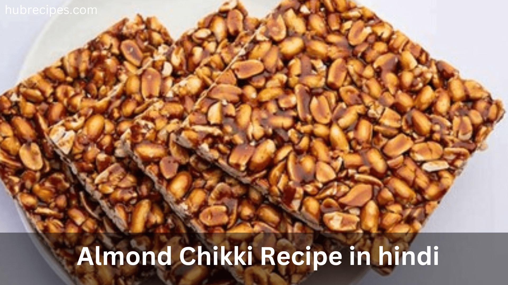 Almond-Chikki-Recipe-in-hindi