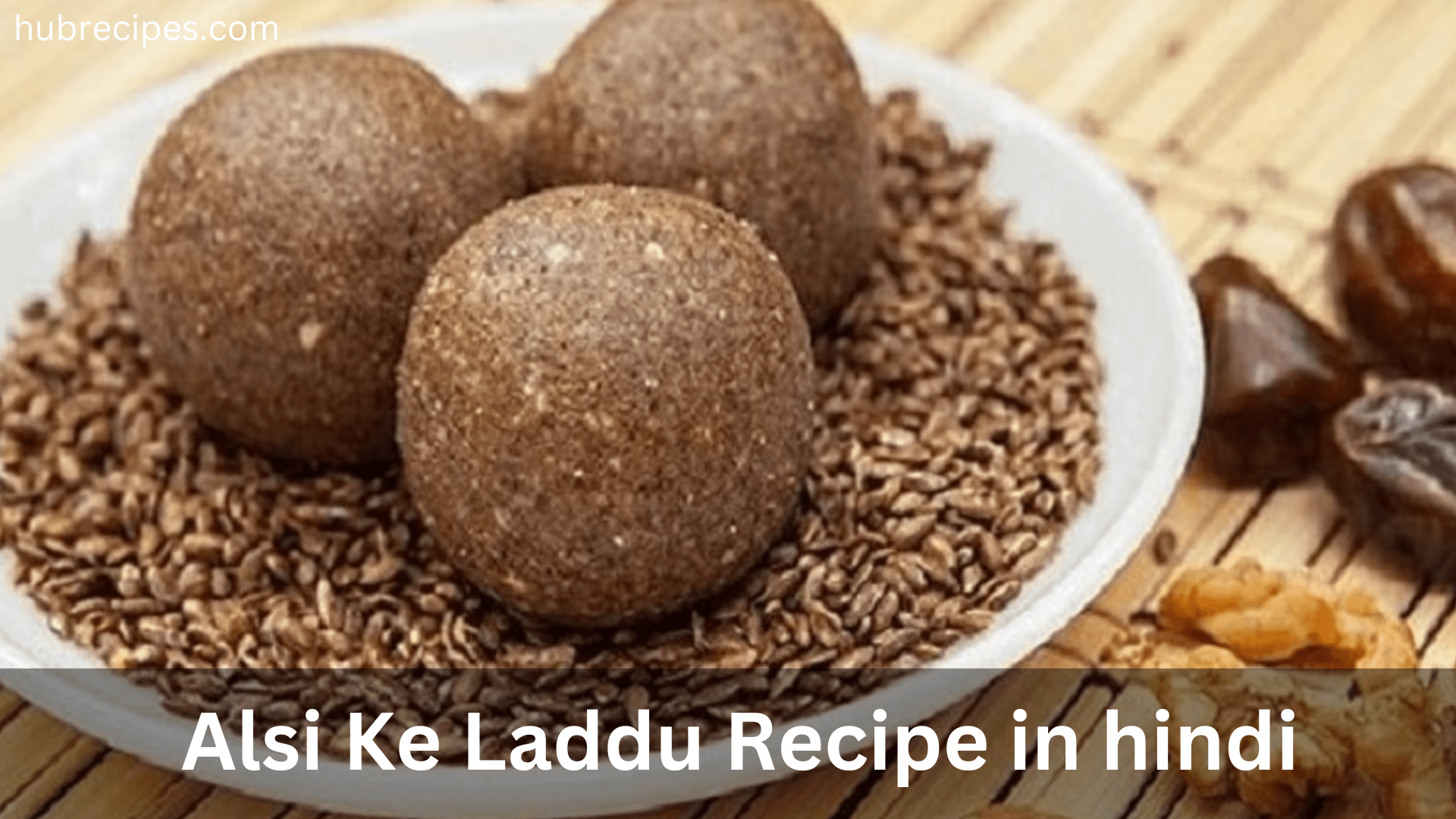 alsi-ke-laddu-recipe-in-hindi