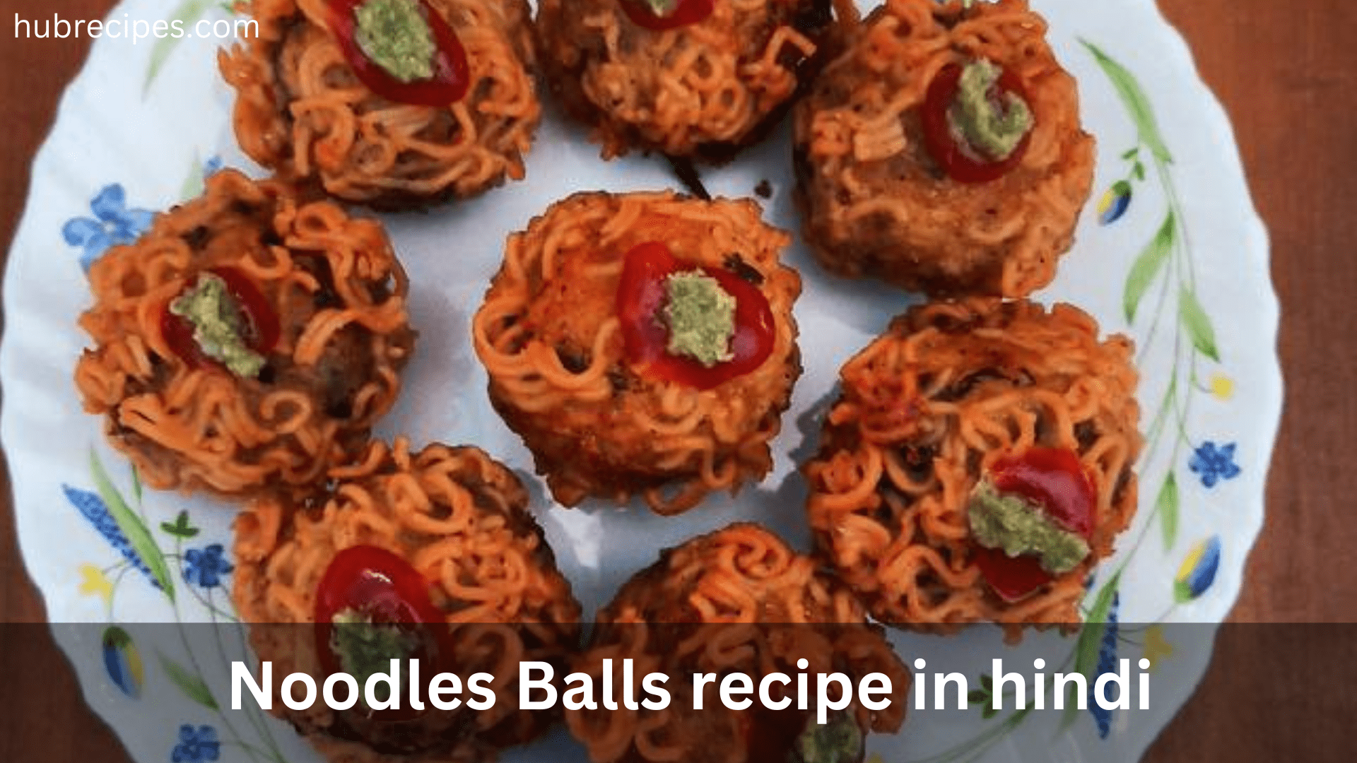 noodles-balls-recipe-in-hindi