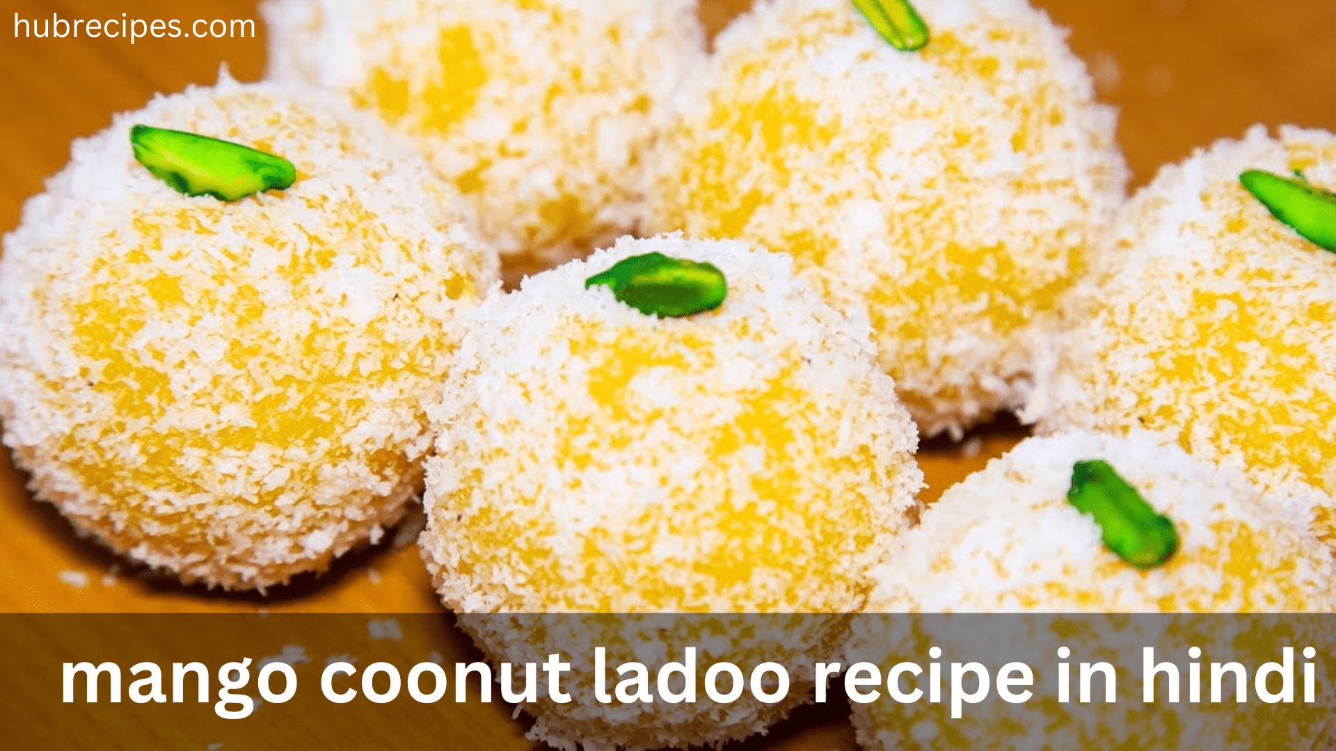 healthy-mango-coconut-ladoo-recipe-in-hindi