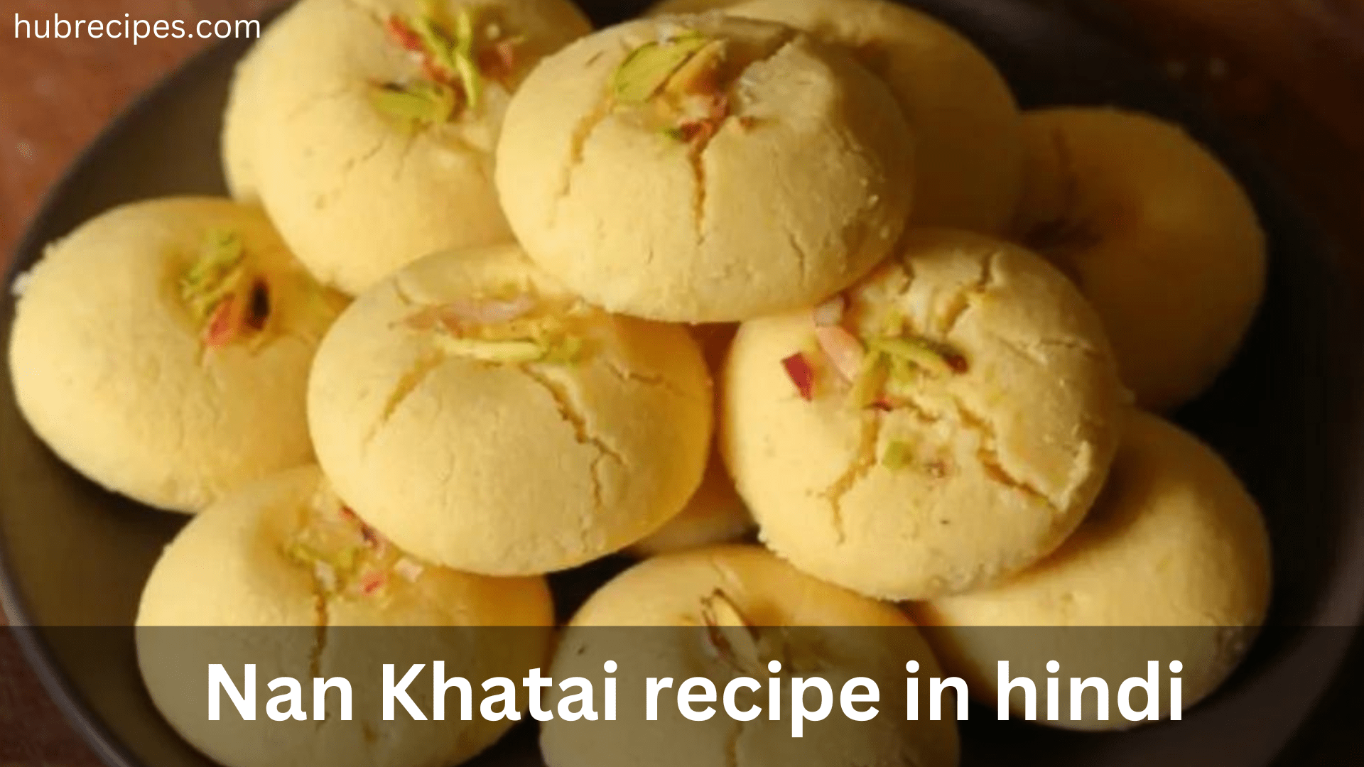 nan-khatai-recipe-in-hindi