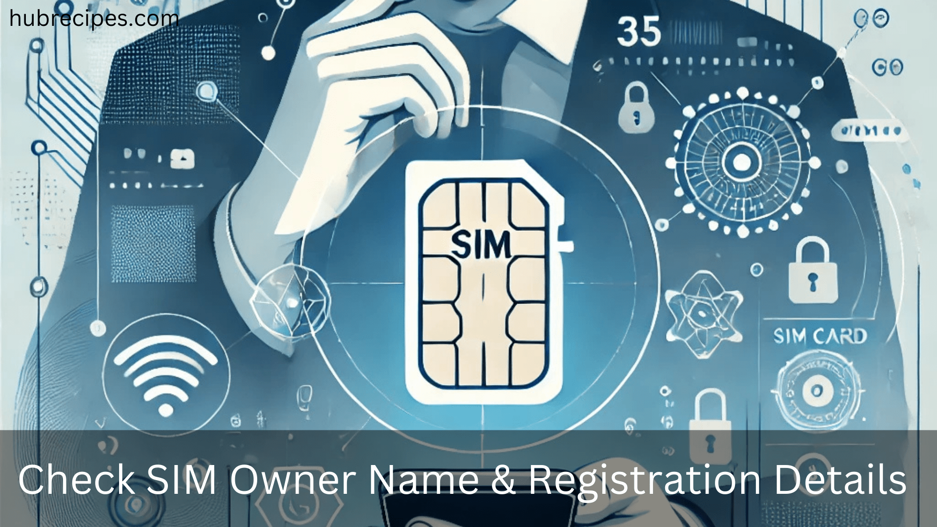 check sim owner name registration details in hubrecipes