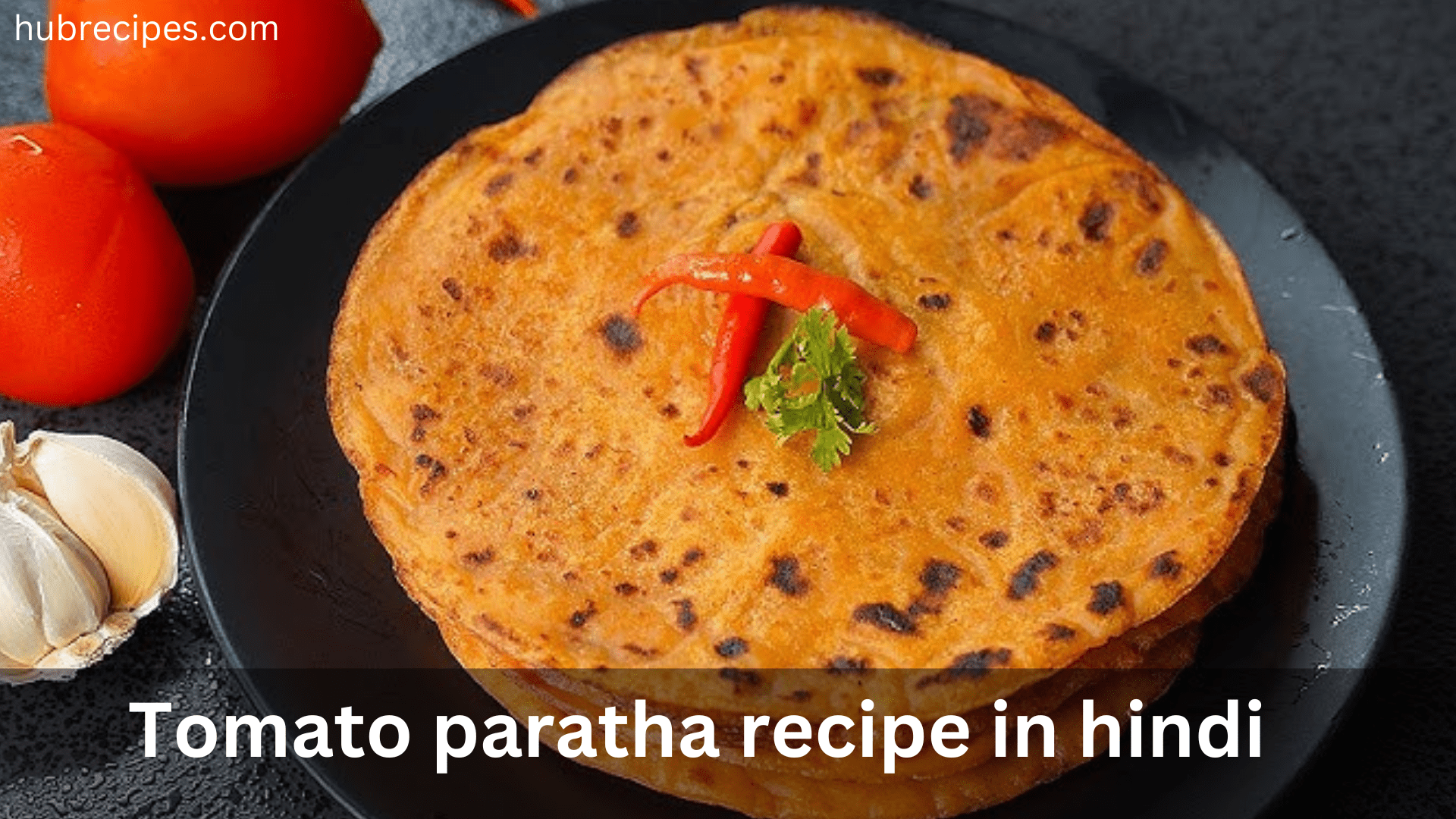 tomato-paratha-recipe-in-hindi