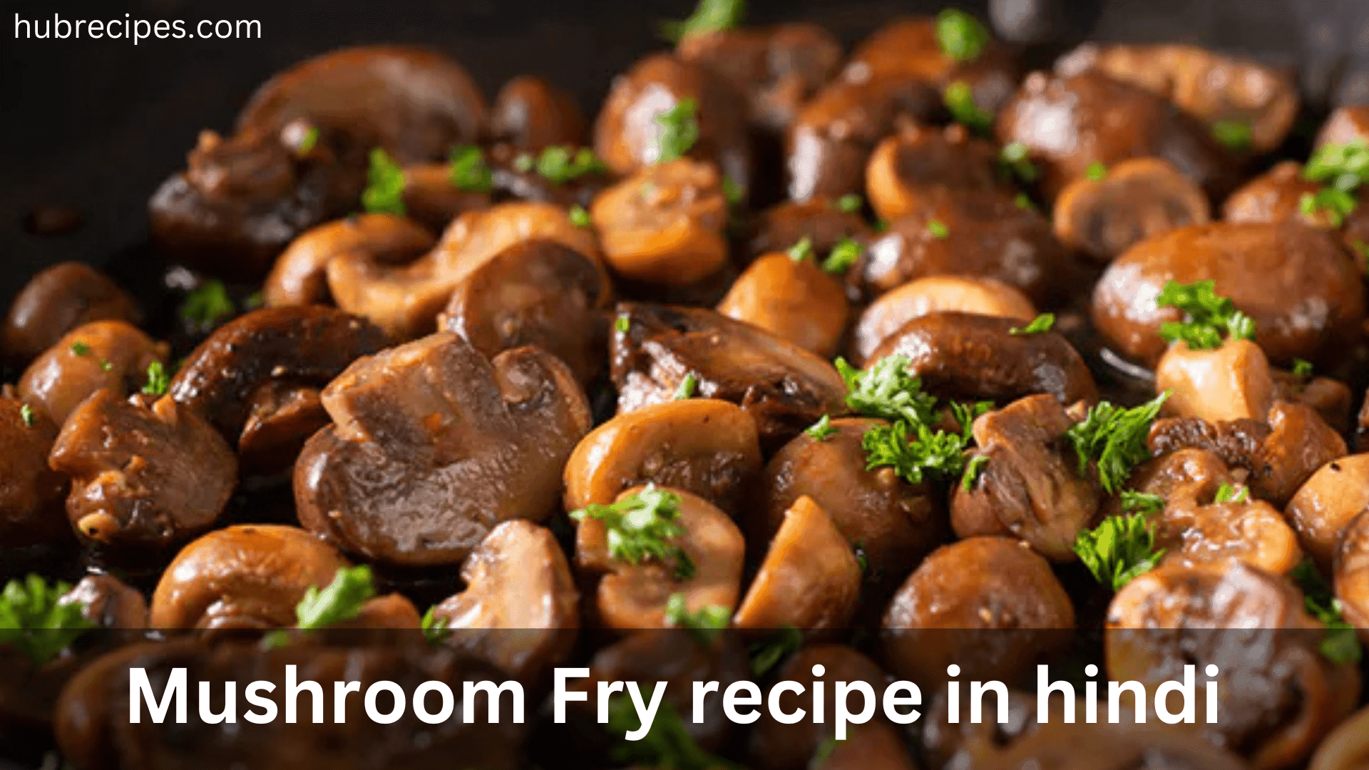 mushroom-fry-recipe-in-hindi